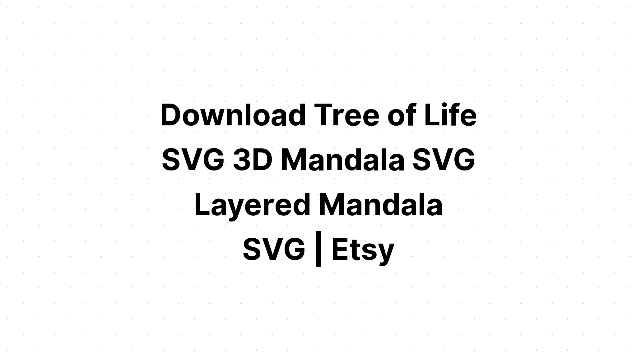 Download Layered Mandala Tree Svg For Silhouette - Layered SVG Cut File